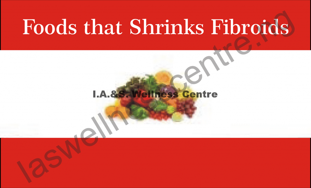 WHAT FOODS CAN YOU EAT TO SHRINK FIBROIDS